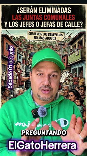 Se eliminarán las juntas comunales?#elgatoherrera #tebendigograndemente #noticiasvenezuela