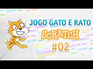 Como fazer o jogo do Gato e Rato | Curso de Scratch #02