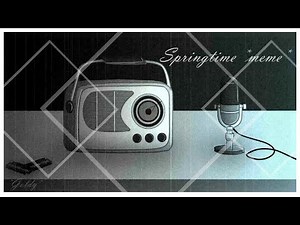 Springtime ●meme●