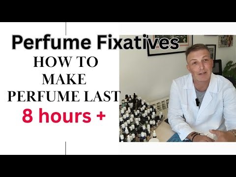 FIXATIVES | HOW TO MAKE PERFUME LAST LONGER