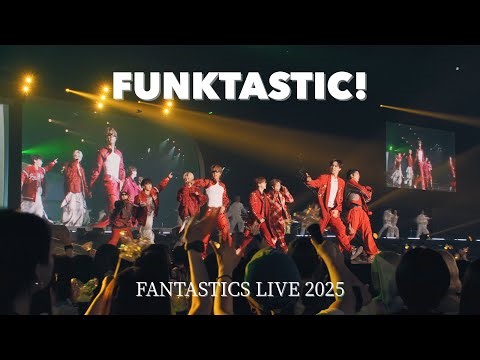 【Live Video】FUNKTASTIC! / FANTASTICS