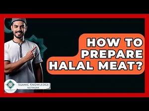 How To Prepare Halal Meat? - Islamic Knowledge Network