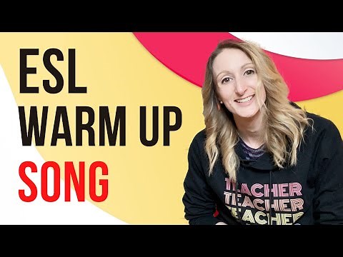 ESL Warm Up Song - esl warmers for young learners
