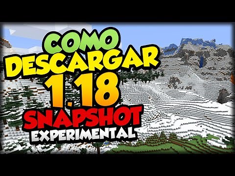 ✅ COMO DESCARGAR E INSTALAR LA 1.18 SNAPSHOT EXPERIMENTAL DE MINECRAFT RAPIDO Y FACIL