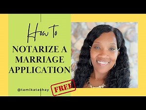 How to notarize a Marriage Application for beginners