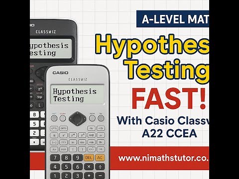 Crash Course on Hypothesis Testing using Casio Classwiz fx-991EX / fx-991CW | A-Level Maths A22