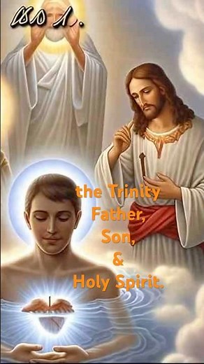 the Trinity (Father, Son, and Holy Spirit.