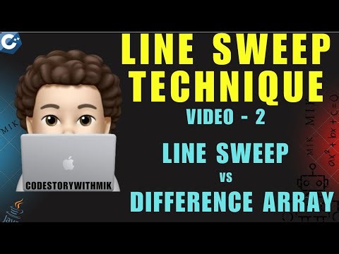 Line Sweep Vs Difference Array | Line Sweep Technique | Concepts & Questions - 2 | codestorywithMIK