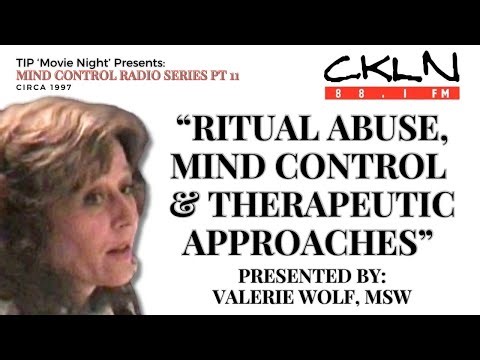 TIPMN | CKLN MC Radio Series P11: Valerie Wolf - Ritual Abuse, Mind Control & Therapeutic Approaches
