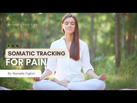 Guided Somatic Tracking Practice for Pain (no music)