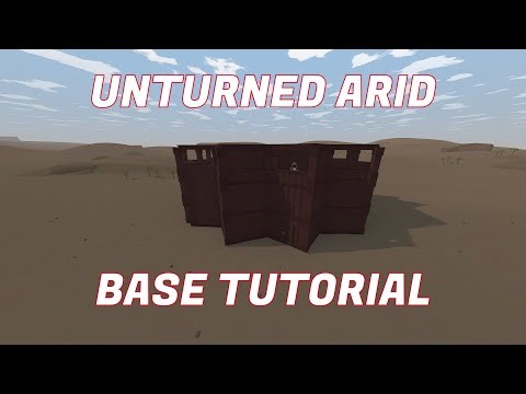 How to Build YOUR Perfect Base in Unturned Arid