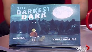 Astronaut Chris Hadfield releases kids book ‘The Darkest Dark’