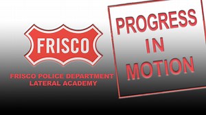 1.5K views · 15 reactions | The Frisco Police Department is developing a new tool to get officers trained and on patrol faster. Officers with 2 years of experience can apply for the department’s Lateral Academy. Learn more about the 8-week program in this week’s #ProgressinMotion and at FriscoPD.com. | City of Frisco TX - City Hall | Facebook