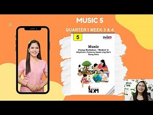 MUSIC 5 QUARTER 1 WEEK 3-4 | RHYTMIC PATTERNS GAMIT ANG IBA'T-IBANG NOTA | ADM | GRADE 5 MAPEH