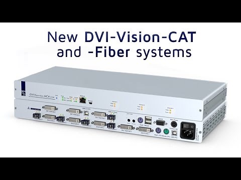 The new DVI-Vision-CAT and -Fiber systems