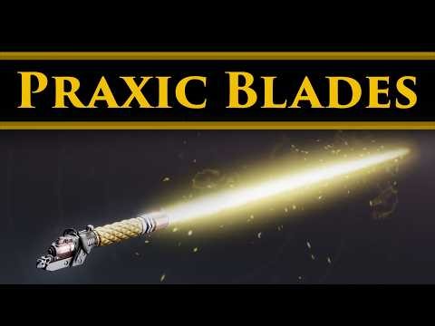 Destiny 2 Lore - Praxic Blades Exotic Weapon Lore! The Lightsabers of Destiny!