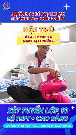 Thi tuyển lớp 10 vào ICH cần bao nhiêu điểm?