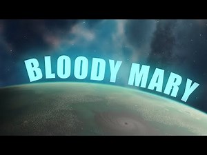 4K SPACE EDIT (Bloody Mary)