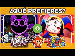 😺🔁🎪 POPPY PLAYTIME VS CIRCO DIGITAL | Juego de Elecciones | ¿QUÉ PREFIERES? ✨ #monoquiz #trivia