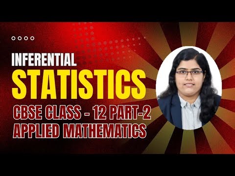 2 - Inferential Statistics|CBSE Class 12 Applied Math Parameter, Statistic, Sampling Distribution