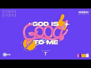 Trinity Cheltenham - God Is Good To Me (Lyric Video)