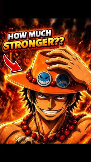 How Much Stronger Was Portgas D. Ace? 🔥 Truth Revealed!