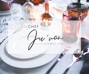 Chef Ju'Von: Personal Chef Services & Deep Fried Turkey Recipe