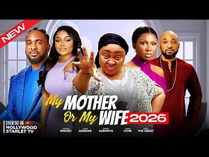 MY MOTHER OR MY WIFE - LATEST TRENDING NOLLYWOOD MOVIES #2026 #viralvideo #trending #shorts #viral