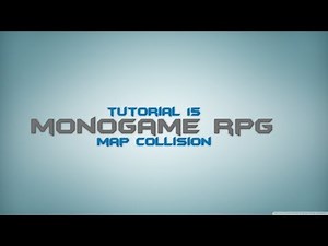 C# Monogame RPG Made Easy Tutorial 15 - Map Collision