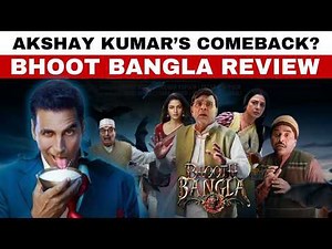 Bhooth Bangla Movie Review | Stree Meets Bhool Bhulaiyaa? | Akshay Kumar, Wamiqa Gabbi, Priyadarshan