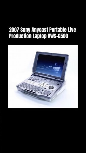 Sony Anycast Portable Live Production Laptop AWS-G500 (2007)
