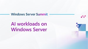 AI workloads on Windows Server - Windows Server Summit