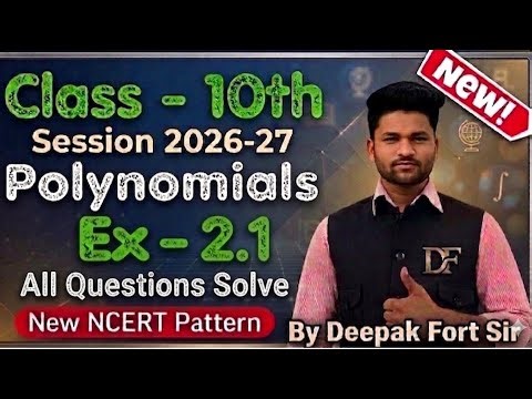 Class-10 Ex-2.1. || polynomials || all questions solve by || Deepak fort sir || new NCERT 2026-27🎯✍️