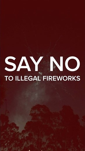 Say NO to Illegal Fireworks