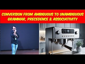 Lec-3.7: Conversion from Ambiguous to Unambiguous Grammar | Precedence & Associativity