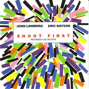 John Lindberg / Eric Watson - Shoot First
