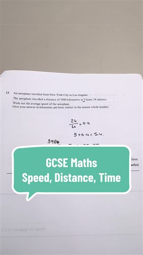 GCSE Maths - Speed, Distance and Time Understand that you need to convert the time into a decimal. 5 hours =5 Divide the minutes by 60, 24/60=0.4 Sum to make 5.4. Divide the distance 3980/5.4=737.037 Round to whole number #learnontiktok #gcsemaths #mathematics #gcsehelp #revise