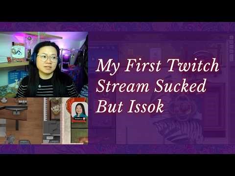 My First Twitch Stream Sucked But Issok