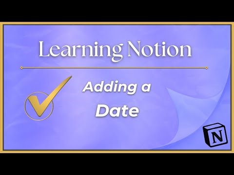 Notion Basics: Adding A Date