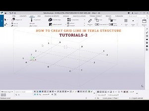 LESSON -02 | PROJECT- 01 | HOW TO CREAT GRID LINE IN TEKLA STRUCTURE-2020 |
