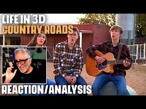 "Country Roads" (John Denver Cover) by Life in 3D, Reaction/Analysis by Musician/Producer