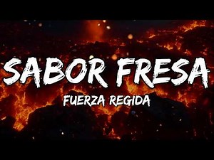 Fuerza Regida - Sabor Fresa (Letra/Lyrics)