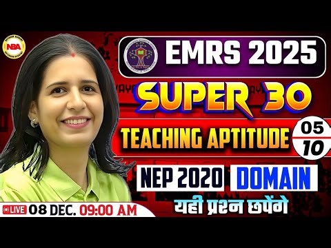 EMRS 2025 | Teaching Aptitude Super 30 Class 5 | NEP 2020 & Domain Knowledge | Mannu Mam