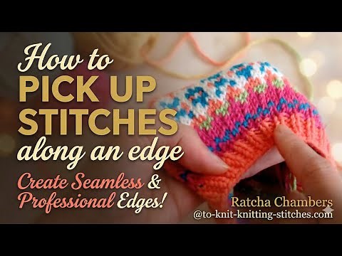 How To Pick Up And Knit Stitches Along An Edge - Knitting Instruction #pickupstitch #knitting