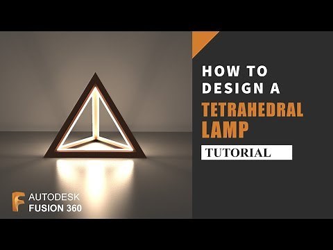 How to design & render a Tetrahedral Table Lamp in Autodesk Fusion 360 | Fusion 360 Tutorial