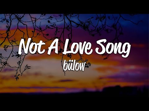 bülow - Not A Love Song (Lyrics)