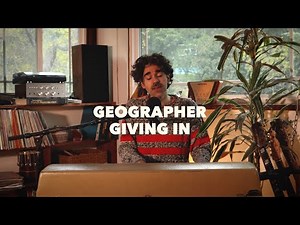 Geographer - Giving In (Live From Home)