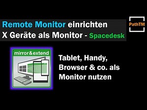 Tablet, Handy und PC als Remote Monitor nutzen - Spacedesk | PathTM