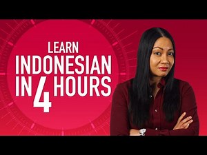 Learn Indonesian in 4 Hours - ALL Indonesian Beginners Need