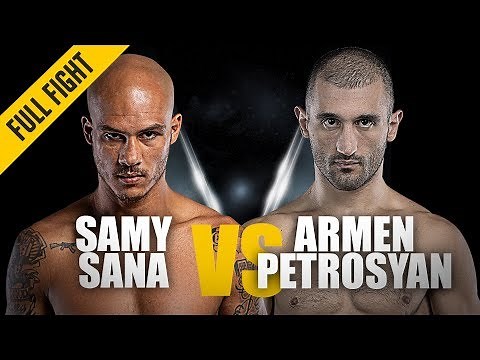 ONE: Full Fight | Samy Sana vs. Armen Petrosyan | Striking Sensation | November 2018